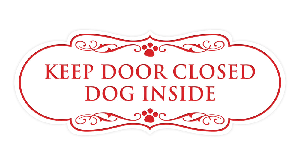 Designer Paws, Keep Door Closed Dog Inside Wall or Door Sign