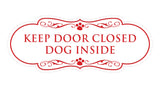 Designer Paws, Keep Door Closed Dog Inside Wall or Door Sign