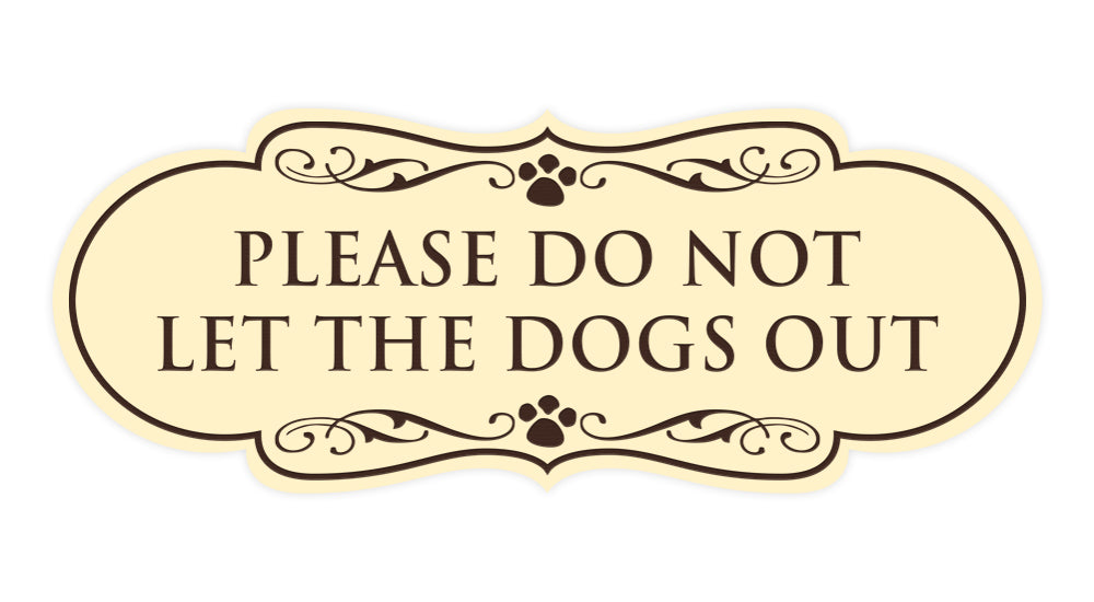 Designer Paws, Please Do Not Let the Dogs Out Wall or Door Sign