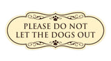 Designer Paws, Please Do Not Let the Dogs Out Wall or Door Sign