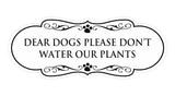 Designer Paws, Dear Dogs Please Don't Water Our Plants Wall or Door Sign