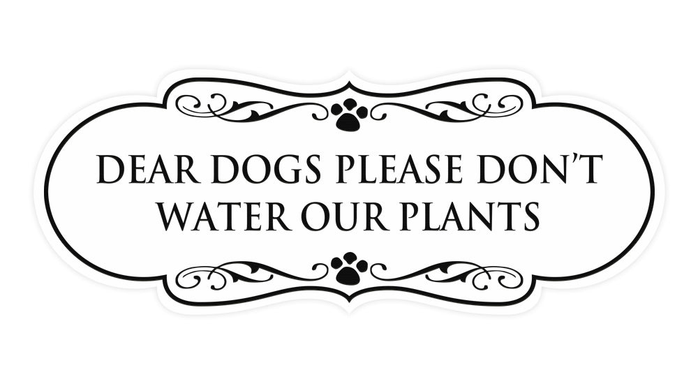 Designer Paws, Dear Dogs Please Don't Water Our Plants Wall or Door Sign