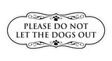 Designer Paws, Please Do Not Let the Dogs Out Wall or Door Sign