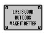 Motto Lita Classic Framed Paws, Life is Good But Dogs Make it Better Wall or Door Sign