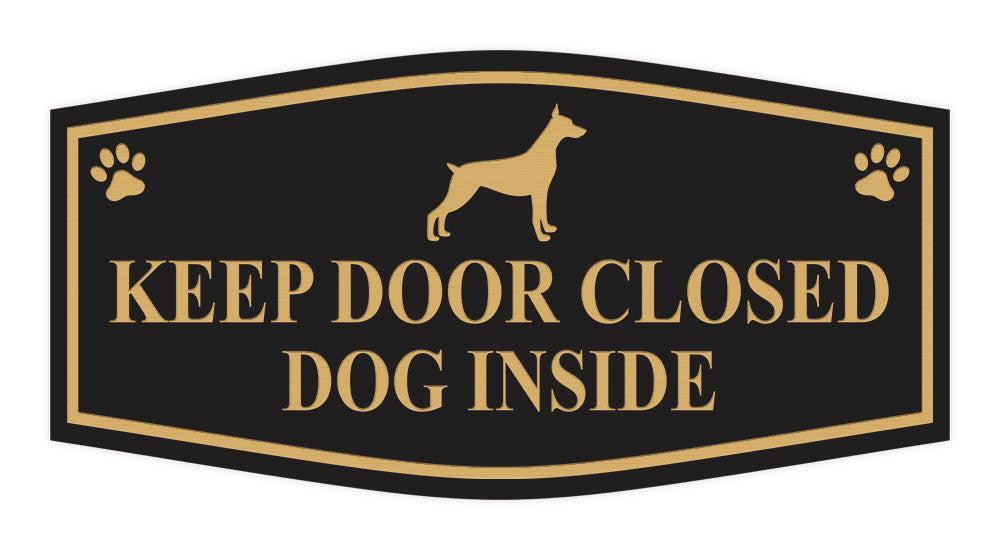 Motto Lita Fancy Paws, Keep Door Closed Dog Inside Sign Wall or Door Sign