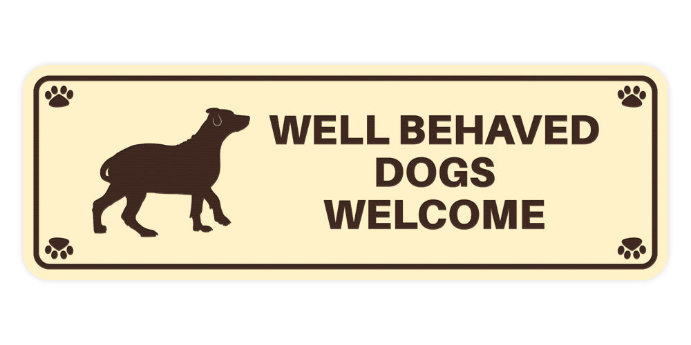 Motto Lita Standard Paws, Well Behaved Dogs Welcome Wall or Door Sign