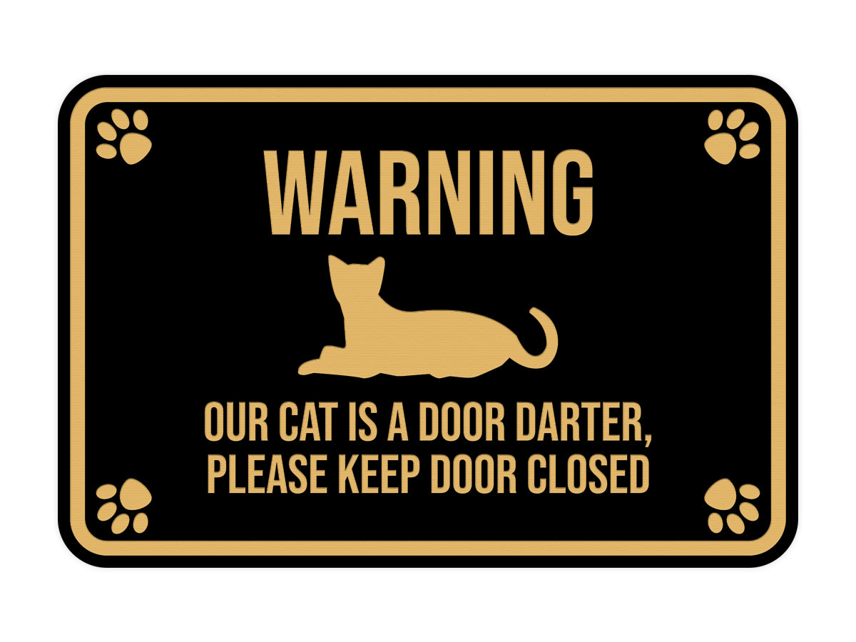 Classic Framed Paws, Warning Our Cat is a Door Darter, Please Keep Door Closed Wall or Door Sign