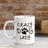 Crazy Dog Lady 11oz Plastic or Ceramic Coffee Mug | Homely Coffee Cups