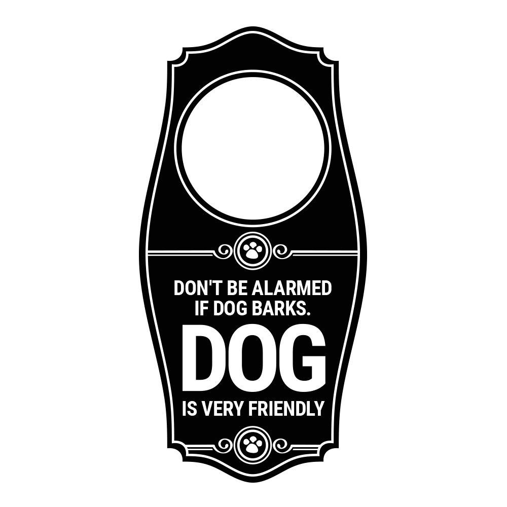 Motto Lita Don't Be Alarmed If Dog Barks. Dog is Very Friendly Door Hanger