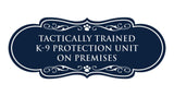 Designer Paws, Tactically Trained K-9 Protection Unit on Premises Wall or Door Sign