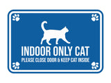 Classic Framed Paws, INDOOR ONLY CAT Please Close Door & Keep Cat Inside Wall or Door Sign