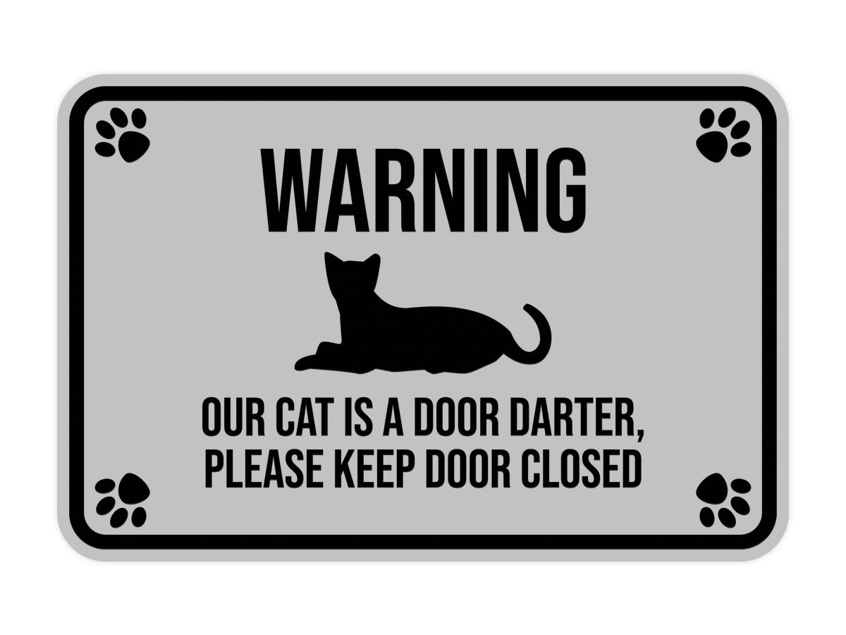 Classic Framed Paws, Warning Our Cat is a Door Darter, Please Keep Door Closed Wall or Door Sign