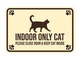 Classic Framed Paws, INDOOR ONLY CAT Please Close Door & Keep Cat Inside Wall or Door Sign