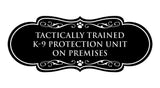 Designer Paws, Tactically Trained K-9 Protection Unit on Premises Wall or Door Sign