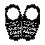 Motto Lita Please Do Not Let Muddy Paws Inside Door Hanger