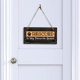 Motto Lita Rescued Is My Favorite Breed 5x10 Hanging Sign | Funny Pets Home Décor