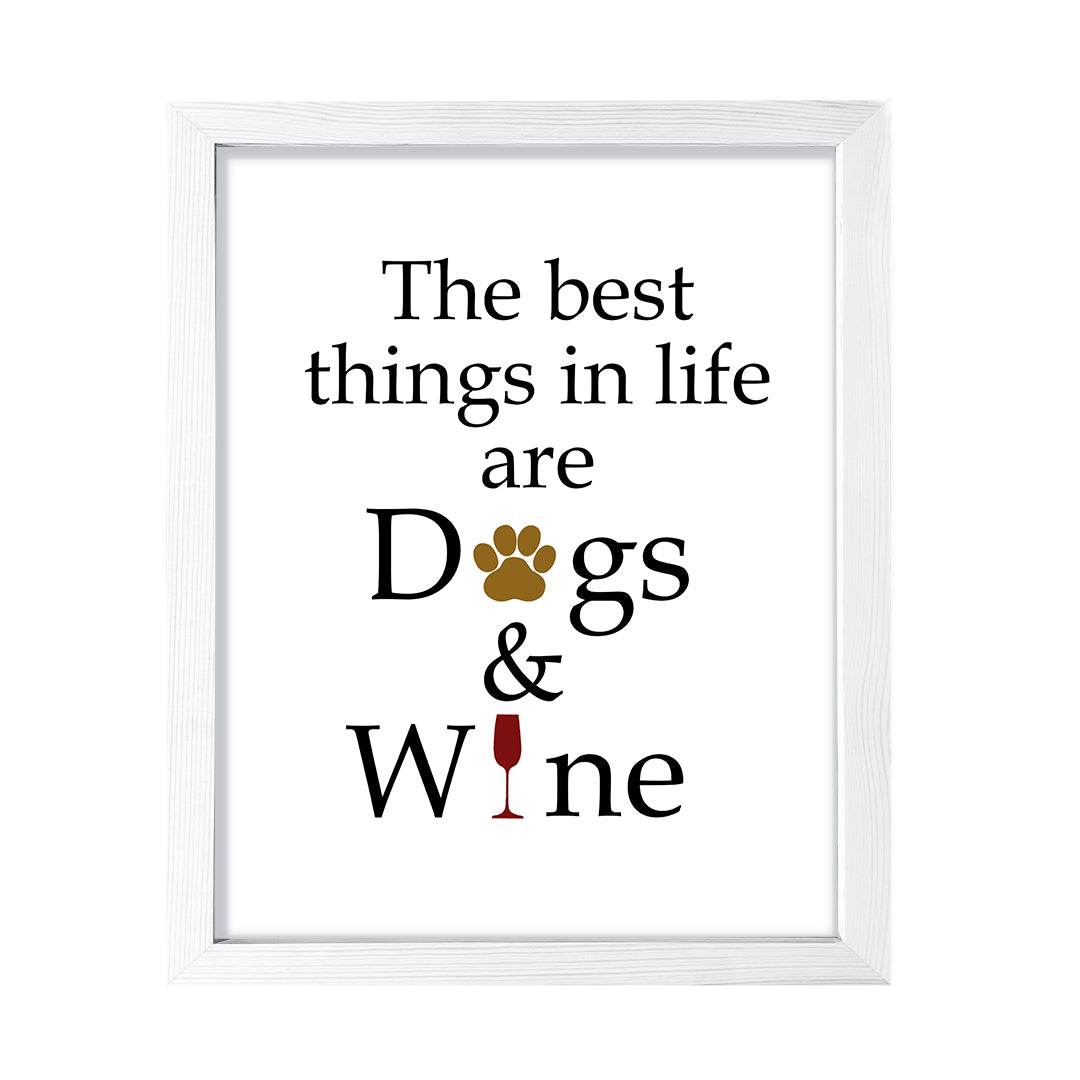 The best things in life are dogs & wine, Framed Novelty Wall Art