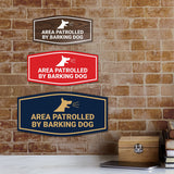 Motto Lita Fancy Area Patrolled By Barking Dog Warning Wall or Door Sign