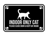 Classic Framed Paws, INDOOR ONLY CAT Please Close Door & Keep Cat Inside Wall or Door Sign