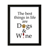 The best things in life are dogs & wine, Framed Novelty Wall Art