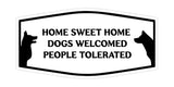 Motto Lita Fancy Home Sweet Home Dogs Welcomed People Tolerated Pets Decoration Wall or Door Sign