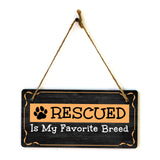 Motto Lita Rescued Is My Favorite Breed 5x10 Hanging Sign | Funny Pets Home Décor