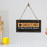 Motto Lita Rescued Is My Favorite Breed 5x10 Hanging Sign | Funny Pets Home Décor