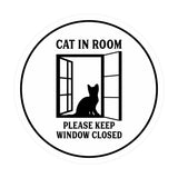 Motto Lita Circle Cat In Room Please Keep Window Closed Wall or Door Sign