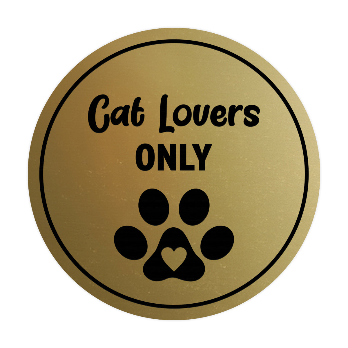 Motto Lita Circle Cat Lovers Only Wall or Door Sign