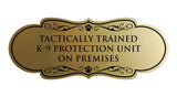 Designer Paws, Tactically Trained K-9 Protection Unit on Premises Wall or Door Sign