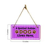 Motto Lita A Spoiled Rotten Dog Lives Here. 5x10 Hanging Sign | Funny Home Decor