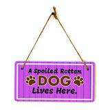 Motto Lita A Spoiled Rotten Dog Lives Here. 5x10 Hanging Sign | Funny Home Decor