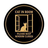 Motto Lita Circle Cat In Room Please Keep Window Closed Wall or Door Sign