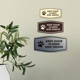 Motto Lita Fancy Paws, Keep Door Closed Dog Inside (Paw) Wall or Door Sign