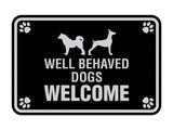 Classic Framed Paws, Well Behaved Dogs Welcome Wall or Door Sign