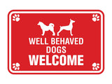 Classic Framed Paws, Well Behaved Dogs Welcome Wall or Door Sign