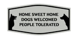 Motto Lita Fancy Home Sweet Home Dogs Welcomed People Tolerated Pets Decoration Wall or Door Sign