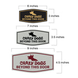 Motto Lita Fancy Crazy Dogs Beyond This Door Warning Wall or Door Sign