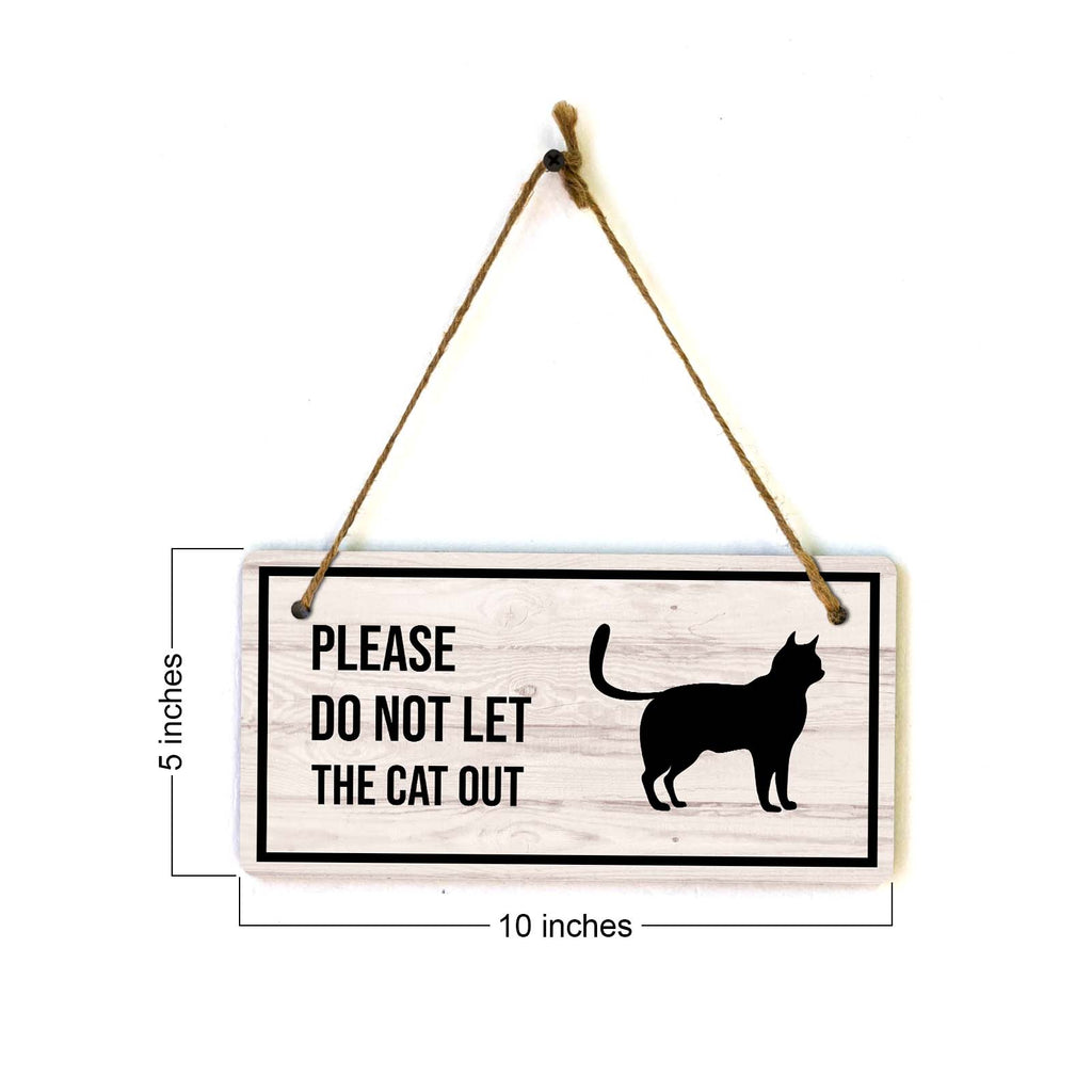 Please Do Not Let the Cat Out (5 x 10