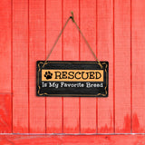 Motto Lita Rescued Is My Favorite Breed 5x10 Hanging Sign | Funny Pets Home Décor