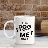 The Dog Loves Me Best 11oz Plastic or Ceramic Mug | Homely Coffee Cups