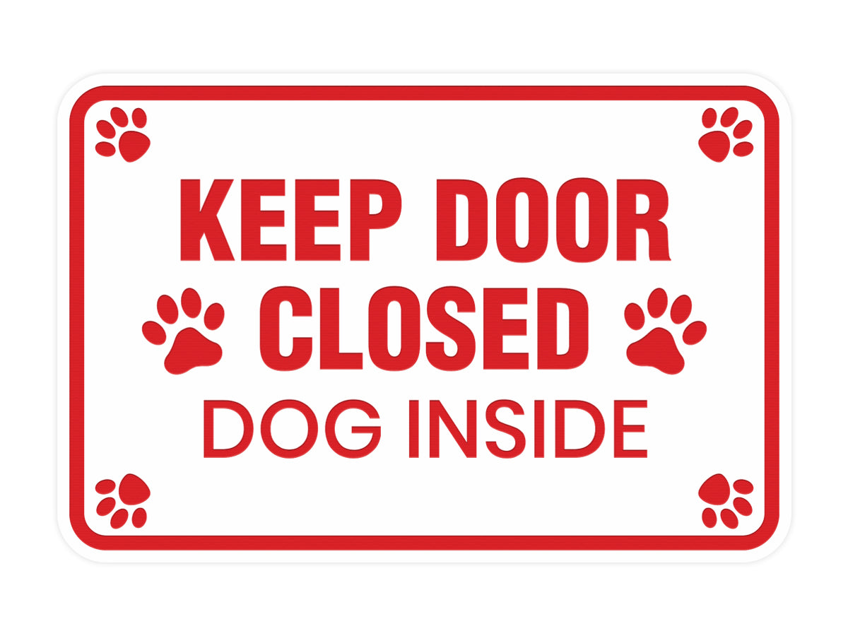 Classic Framed Paws, Keep Door Closed Dog Inside Wall or Door Sign