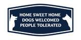 Motto Lita Fancy Home Sweet Home Dogs Welcomed People Tolerated Pets Decoration Wall or Door Sign