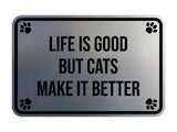 Motto Lita Classic Framed Paws, Life is Good But Cats Make it Better Wall or Door Sign