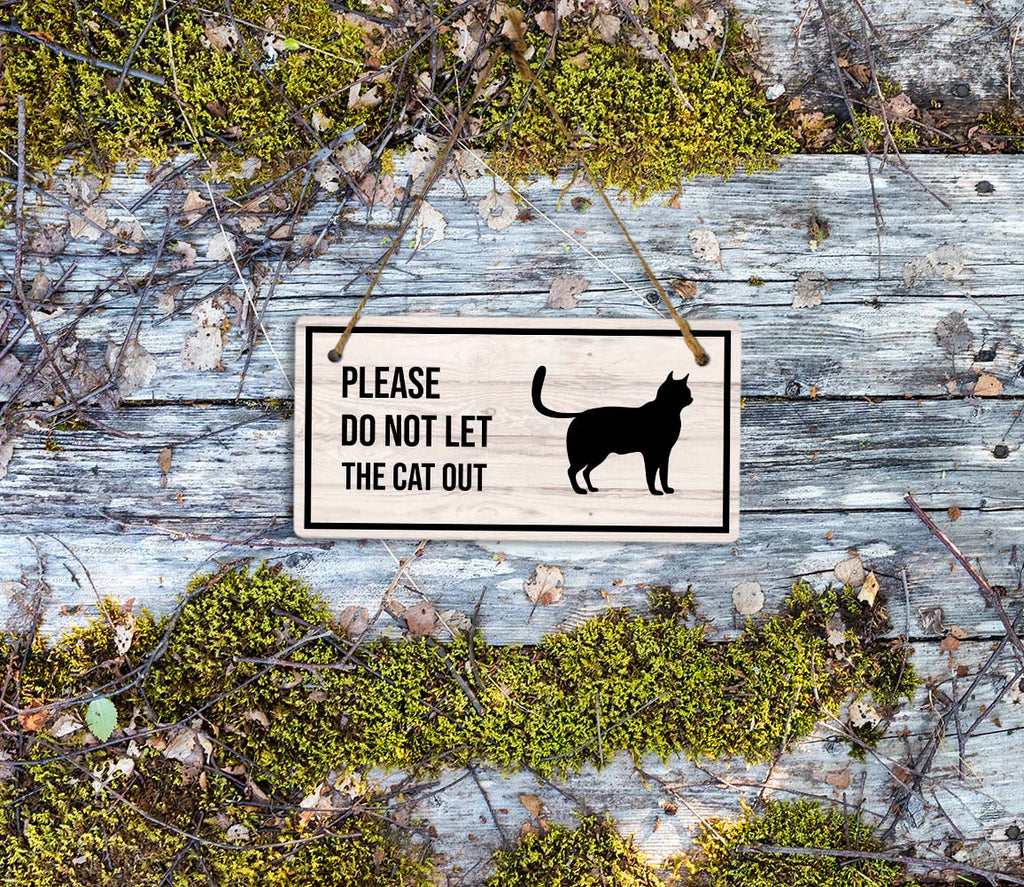 Please Do Not Let the Cat Out (5 x 10