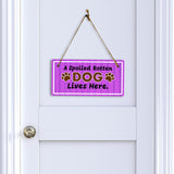 Motto Lita A Spoiled Rotten Dog Lives Here. 5x10 Hanging Sign | Funny Home Decor