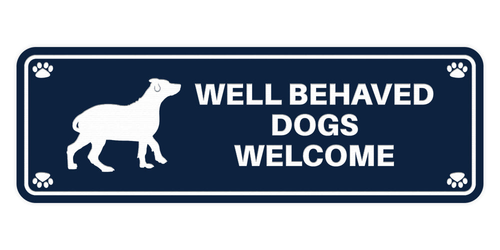Motto Lita Standard Paws, Well Behaved Dogs Welcome Wall or Door Sign