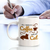 All I Need Is Coffee And My Cat 11oz Plastic or Ceramic Coffee Mug