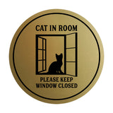 Motto Lita Circle Cat In Room Please Keep Window Closed Wall or Door Sign