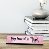 Dog Friendly, Designer Pink Gaucho Goods Desk Signs (2 x 8")